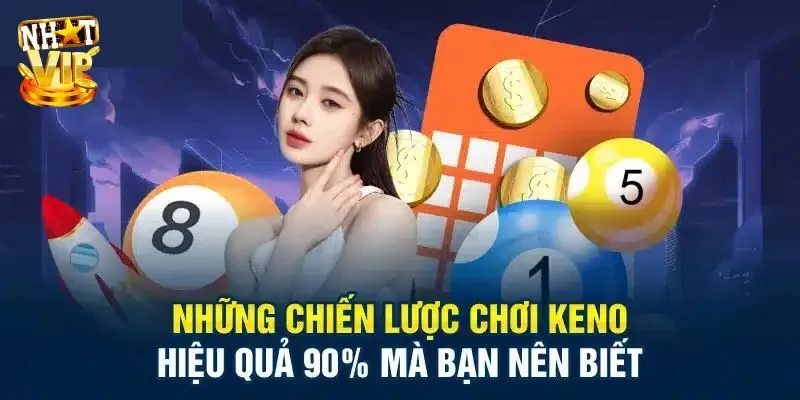 Bí kíp trúng lớn khi tham gia keno lộc phát